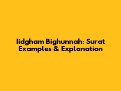 Iidgham Bighunnah: Surat Examples & Explanation